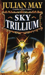 Sky Trillium - Julian May