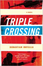 Triple Crossing - Sebastian Rotella