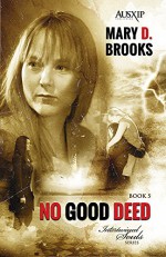 No Good Deed (Intertwined Souls Series Book 5) - Mary D. Brooks