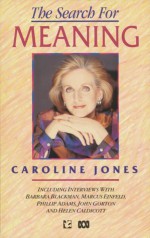 The Search For Meaning - Caroline Jones