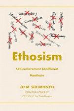 Ethosism - Jo M. Sekimonyo, Tara Casimir