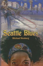 Seattle Blues - Michael Wenberg