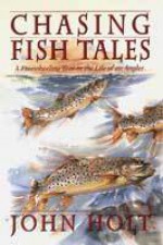 Chasing Fish Tales - John Holt