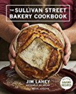 The Sullivan Street Bakery Cookbook - Maya Joseph, Benjamin B. Lahey