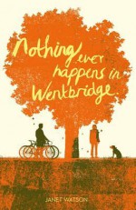 Nothing Ever Happens in Wentbridge - Janet Watson