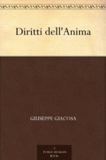 Diritti dell'Anima (Italian Edition) - Giuseppe Giacosa