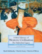 A Brief History of Western Civilization: Since 1555 - Mark A. Kishlansky, Patricia O'Brien, Patrick J. Geary