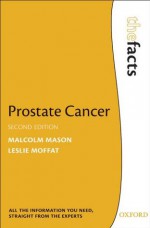 Prostate Cancer (The Facts) - Malcolm Mason, Leslie Moffat