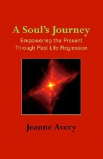 A Soul's Journey - Jeanne Avery