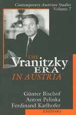 The Vranitzky Era in Austria - Günter Bischof, Anton Pelinka