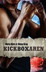 Kickboxaren - Maria Björn, Niklas Krog