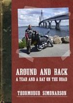 Around and back: A year and a day on the road - Thormodur Simonarson, Thormodur Simonarson, Thordis Classen, Paul Herman, Peggy Rushton