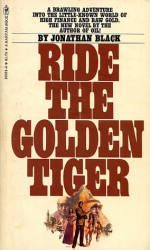 Ride The Golden Tiger - Jonathan Black