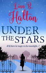 Under The Stars - Linn B Halton