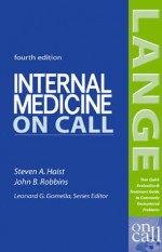 Internal Medicine On Call (LANGE On Call) - Steven Haist, John Robbins