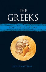 The Greeks - Philip Matyszak