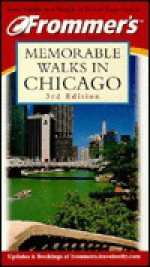 Frommer's Memorable Walks in Chicago - Todd A. Savage