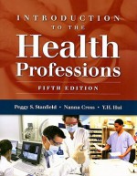 Introduction to the Health Professions (Introduction to the Health Professions ( Stanfield)) - Peggy S. Stanfield