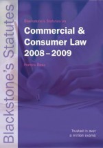 Blackstone's Statutes on Commercial and Consumer Law 2008-2009 - Francis D. Rose