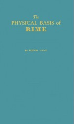 The Physical Basis of Rime: An Essay on the Aesthetics of Sound - Henry Lanz