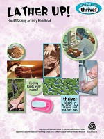 Lather Up! Hand Washing Activity Handbook - Susan E. Gertz, Mickey Sarquis