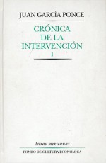 Cronica de La Intervencion, I - Juan García Ponce