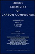 Rodds Chemistry of Carbon Compounds, Volume 3, Part B: Aromatic Compounds. Second Edition - Ernest H. Rodd, Samuel Coffey