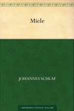 Miele (German Edition) - Johannes Schlaf