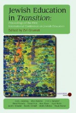 Jewish Education in Transition: Proceedings of the First International Conference on Jewish Education - Jacob J. Schacter