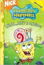 Meow... Like A Snail?! (Spongebob Squarepants, #10) - Stephen Hillenburg