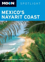 Moon Spotlight Mexico's Nayarit Coast - Bruce Whipperman, Robin Noelle