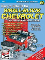 How to Rebuild the Small-Block Chevrolet - Larry Atherton, Larry Schreib