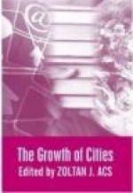 The Growth Of Cities - Zoltan J. Acs