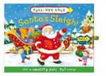 Santa's Sleigh!: With an Amazing Pull-Out Ending!. [Illustrated by Ed Eaves] - Eaves, Edward Eaves