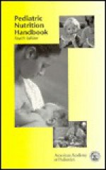 Pediatric Nutrition Handbook - Committee on Nutrition, American Academy of Pediatrics