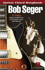 Bob Seger - Guitar Chord Songbook (Guitar Chord Songbooks) - Bob Seger