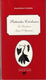 Prétendus Créolismes: Le Couteau Dans L'igname - Jean-Robert Léonidas