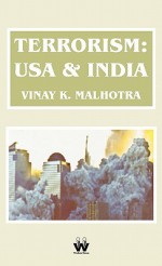 Terrorism: USA & India - Vinay Kumar Malhotra