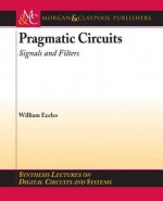 Pragmatic Circuits: Signals and Filters - William Eccles