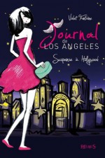 Journal de Los Angeles tome 2 (Romans des filles) (French Edition) - Dorothée Jost, Violet Fontaine