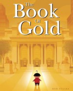 The Book of Gold - Bob Staake, Bob Staake