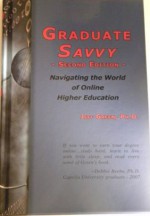 Graduate Savvy: Navigating the World of Online Higher Education - Jeff Green, Pamela K. S. Patrick