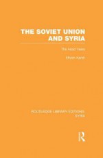 The Soviet Union and Syria - Efraim Karsh