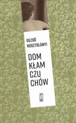 Dom kłamczuchów - Teresa Worowska, Dezsö Kosztolányi