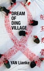 Dream of Ding Village Hardcover January 4, 2011 - Yan Lianke