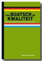 Van Quatsch en Kwaliteit: Nederlandse en Duitse media en hun cultuurverschillen - Marianne Vogel, Katrin Arntz, Margriet Brandsma, Ulrike Nagel, Klaus Schönbach, Martin Reckweg, Roel Dijkhuis