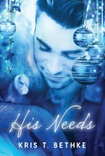 His Needs - Kris T. Bethke