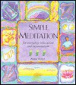 Simple Meditation for Everyday Relaxation and Rejuvenation - Anna Voigt