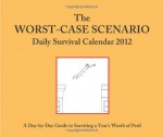 2012 Daily Cal: Worst-Case Scenario - Joshua Piven, David Borgenicht