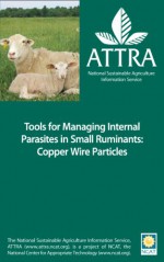 Tools for Managing Internal Parasites in Small Ruminants: Copper Wire Particles - Margo Hale, Joan Burke, Jim Miller, Tom Terrill